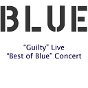Blue - Guilty Live