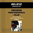 Mainstay - Believe Performance Track In Key Of B Without Background Vocals Low…