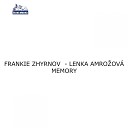 Frankie Zhyrnov Lenka Ambro ov - You Are Not Alone