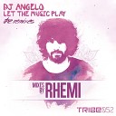 DJ Angelo - Let the Music Play Radio Edit