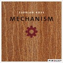 Florian Ross - Mechanism