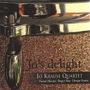 Jo Krause Quartet - A Flower Is A Lovesome Thing