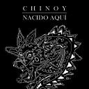 Chinoy - Nacido Aqu