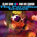 Glam Sam and His Combo - The Last Days of Disco Lemongrass First Kiss…