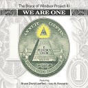 The Bruce of Windsor Project III - We Are One
