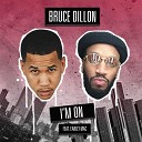 Bruce Dillon feat Earlly Mac - I m On feat Earlly Mac