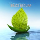 Bruce BecVar - The Journey Continues