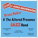 Bruce Baker The Altered Presence Jazz Band - Mind Dive Live