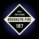 Tom Strobe - Hola Original Mix
