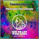 Francesco Kaino Wolfrage - Philosopher from Lithuania Original Mix