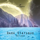 Dark Statique - Outland Radio Edit