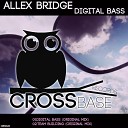 Allex Bridge - Digital Bass Original Mix