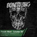 Finish Him - Louder Original Mix