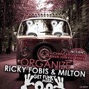 Ricky Fobis Milton - Organize Original Mix