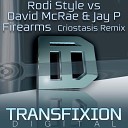 Rodi Style David McRae Jay P - Firearms Criostasis Remix