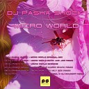 DJ Pasha Shock - Wicro World Original Mix