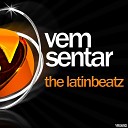 The LatinBeatz - Vem Sentar Original Mix