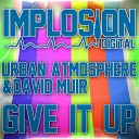 Urban Atmosphere David Muir - Give It Up Original Mix