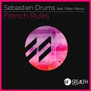 Sebastien Drums Niles Mason - French Rules Hot Mouth Remix