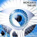 Nicholas D - This Life Pt 1 Original Mix
