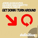 John Acquaviva Olivier Giacomotto Francis… - Turn Around Original Mix