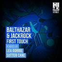 Balthazar JackRock - First Touch Original Mix