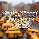 Chris Massey - Love From Lagos Justin Roberston Deadstock 33 s…