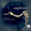 Angelica S - Arjan Original Mix