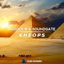 Raddle B SoundGate - Kheops Original Mix