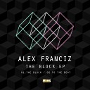 Alex Franciz - To The Beat Original Mix