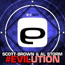 Scott Brown Al Storm - Evilution Original Mix