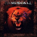 King s Call - Is This The Life
