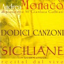 Andrea Monac feat Gianluca Galbiati - Bedda mia unn addisiari Live
