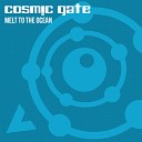Cosmic Gate - Melt to the Ocean DJ Mellow D Remix