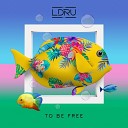 L D R U - To Be Free