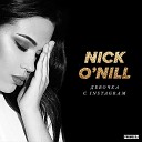 Nick O Nill - Девочка с Instagram Anton G Remix