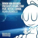 Armin Van Buuren pres. Rising Star feat. Betsie Larkin - Again (Reorder Extended Remix)