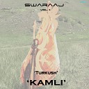 Turkush - Kamli Swaraaj Vol 2