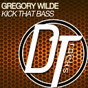 Gr gory Wilde - Kick That Bass Radio Edit