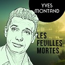 Yves Montand - J aime Flaner Sur Les Grands Boulevards