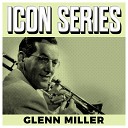 Glenn Miller - St Louis Blues March
