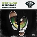 Dawn Tallman - Teardrops Headrockers Remix