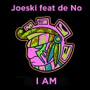 Joeski feat de No - I Am Original Mix