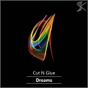 Cut N Glue - Magic Of Dreams Original Mix