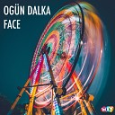 Og n Dalka - Face Original Mix