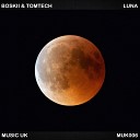 Boskii TomTech - Luna Original Mix
