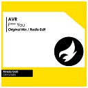 AVR - Fuck You Original Mix