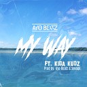 Ayo Beatz feat Kida Kudz - My Way Radio Edit