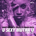 Stevie F Barry Huffine feat Zhana Roiya - U Sexy Mutha U Guy Degiacinto Deep Down Inside Vox…