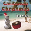 Brad Stirtz - Have Yourself a Merry Little Christmas